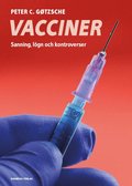 Vacciner : sanning, lgner och kontroverser