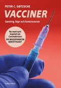 Vacciner ? Sanning, lgn och kontroverser