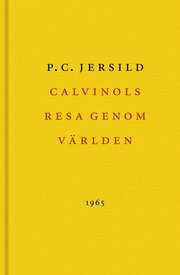 Calvinols resa genom v�rlden : r�varroman (inbunden)