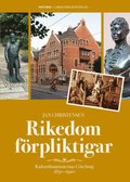 Rikedom frpliktigar : kulturdonationernas Gteborg 1850-1920