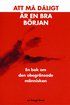 Att m� d�ligt �r en bra b�rjan
