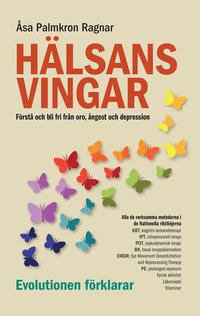 Hlsans vingar : frst och bli fri frn oro, ngest och depression