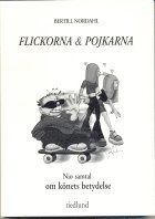 Flickorna och pojkarna - nio samtal om k�nets betydelse (kartonnage)