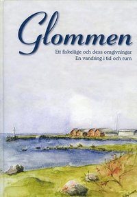 Glommen. Ett fiskel�ge och dess omgivningar (inbunden)