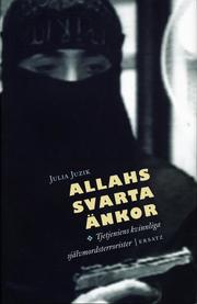 Allahs svarta �nkor : Tjetjeniens kvinnliga sj�lvmordsterrorister (inbunden)