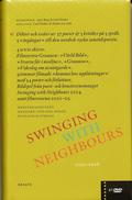 Swinging with neighbours : [dikter och esser av 37 poeter & 3 kritiker p 5 sprk : 5 "ingngar" till den nordisk-ryska samtidspoesin : 2001-2006]