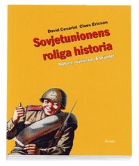 Sovjetunionens roliga historia : Makten, m�nniskan & sk�mtet (inbunden)