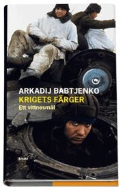 Krigets f�rger : ett vittnesm�l (inbunden)