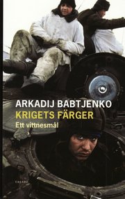 Krigets f�rger : ett vittnesm�l (pocket)