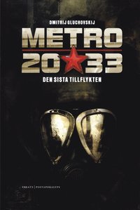 Metro 2033 : den sista tillflykten (inbunden)