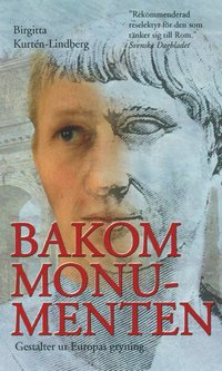 Bakom monumenten : [gestalter ur Europas gryning]