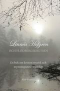 Linna Hofgren och Flodbergskretsen : en bok om kristen mystik och mytomspunna mystiker