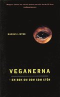 Veganerna -en bok om dom som str