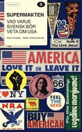 Supermakten : vad varje svensk br veta om USA