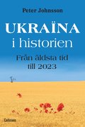 Ukraina i historien : frn ldsta tid till 2023