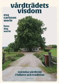 Vrdtrdets visdom : svenska vrdtrd i folktro och tradition