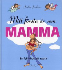 Mitt f�rsta �r som mamma/Mitt f�rsta �r som pappa (inbunden)