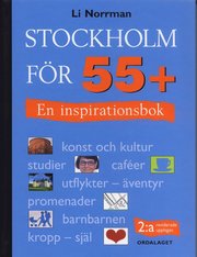 Stockholm f�r 55+ : en inspirationsbok (kartonnage)
