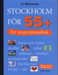 Stockholm f�r 55+ : en inspirationsbok (h�ftad)