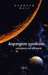 Aspergers syndrom, universum och allt annat (h�ftad)