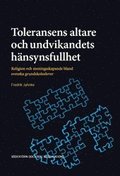 Toleransens altare och undvikandets hnsynsfullhet : Religion och meningsskapande bland svenska grundskoleelever