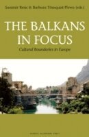 Balkans In Focus : Cultural Boundaries In Europe (inbunden)