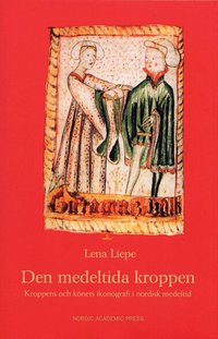 Den medeltida kroppen (inbunden)