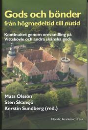 Gods och b�nder fr�n h�gmedeltid till nutid. Kontinuitet genom omvandling (inbunden)