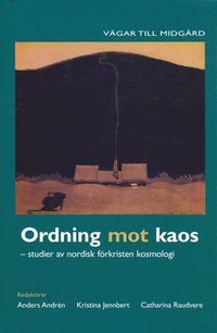 Ordning mot kaos : studier av nordisk f�rkristen kosmologi (h�ftad)