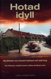 Hotad idyll : ber�ttelser om svenskt folkhem och kallt krig (inbunden)
