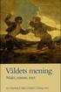 V�ldets mening : makt, minne, myt