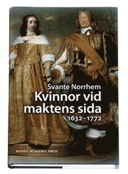 Kvinnor vid maktens sida 1632-1772 (inbunden)