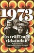 1973 : en tr�ff med tidsandan