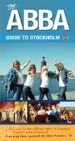 The ABBA Guide to Stockholm (h�ftad)