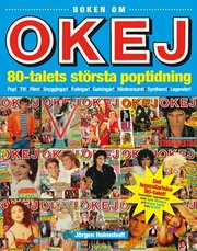 Boken om OKEJ : 80-talets st�rsta poptidning (inbunden)