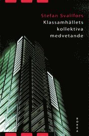 Klassamh�llets kollektiva medvetande : klass och attityder i j�mf�rande per (h�ftad)