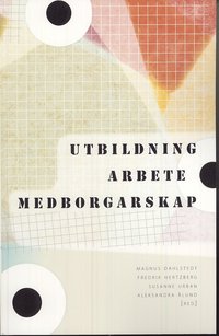 Utbildning, arbete, medborgarskap : strategier f�r social inkludering i den m�ngetniska staden (h�ftad)