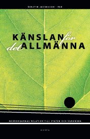 K�nslan f�r det allm�nna : medborgarnas relation till staten och varandra (h�ftad)