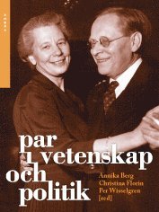Par i vetenskap och politik : intellektuella �ktenskap i moderniteten (h�ftad)