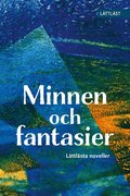 Minnen och fantasier - Lttlsta noveller (Lttlst)