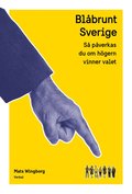Blbrunt Sverige : s pverkas du om hgern vinner valet