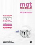 Mat, sex & krlek : en annorlunda kokbok fr en lyckad dejt