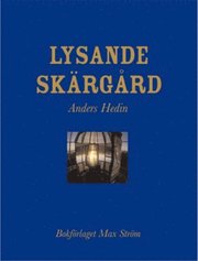 Lysande sk�rg�rd (inbunden)