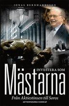 Investera som m�starna : fr�n Aktiestinsen till Soros (h�ftad)