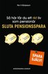 S� h�r f�r du ett rikt liv som pension�r : sluta pensionsspara!