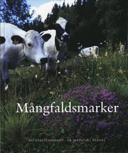 M�ngfaldsmarker : naturbetesmarker - en v�rdefull resurs (inbunden)