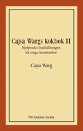 Cajsa Wargs kokbok II : hjelpreda i hushllningen fr unga fruentimber