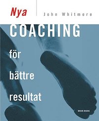 Nya Coaching f�r b�ttre resultat (h�ftad)