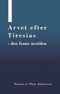 Arvet efter Tiresias : den femte rstiden