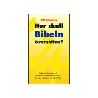Hur ska Bibeln �vers�ttas (h�ftad)